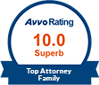 Avvo Rating | 10.0 Superb | Top Attorney Family